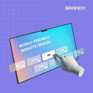 Why Choose Brandy Agency for Your Mobile-Friendly Website Design?
